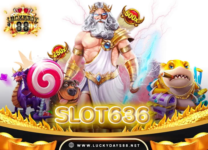 slot636 ฝาก ถอนไม่มีขั้นต่ำ 2024